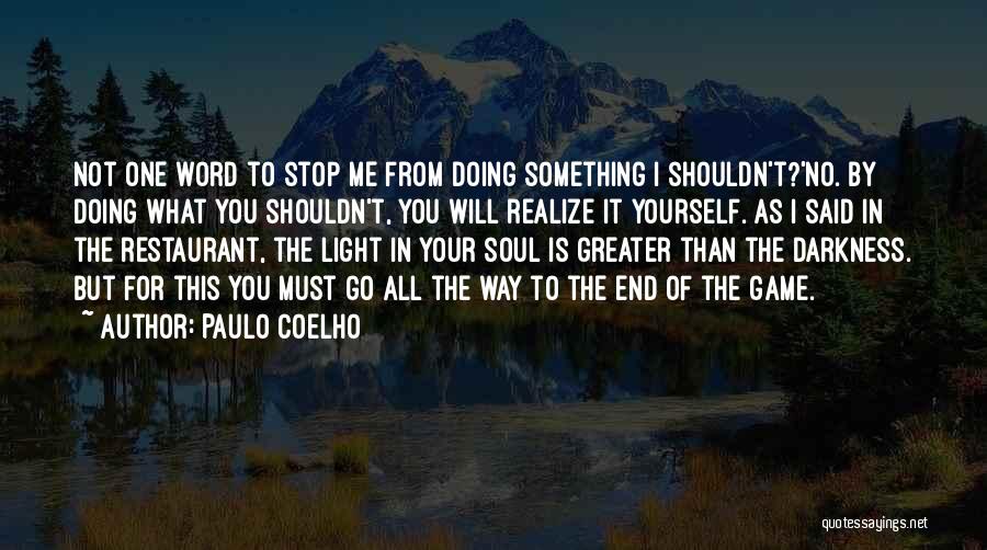 Doing Something You Shouldn't Quotes By Paulo Coelho