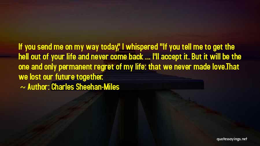 Doing Something You'll Regret Quotes By Charles Sheehan-Miles