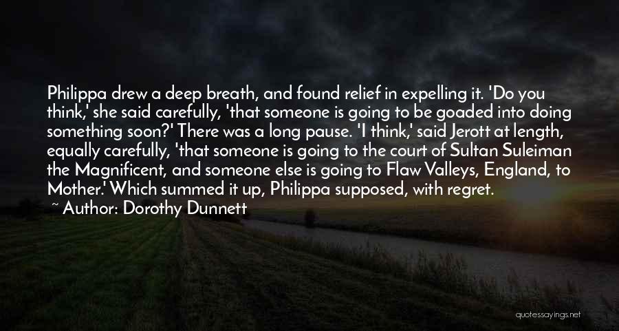 Doing Something You'll Regret Quotes By Dorothy Dunnett