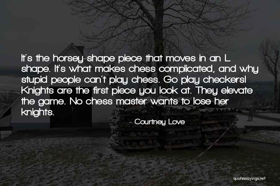 Doing Stupid Things For Love Quotes By Courtney Love