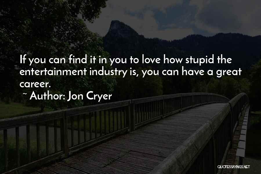 Doing Stupid Things For Love Quotes By Jon Cryer