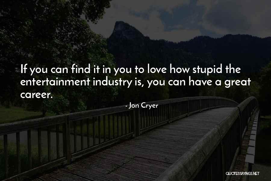 Doing Stupid Things For Love Quotes By Jon Cryer