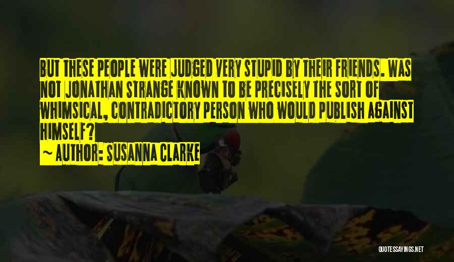 Doing Stupid Things With Friends Quotes By Susanna Clarke