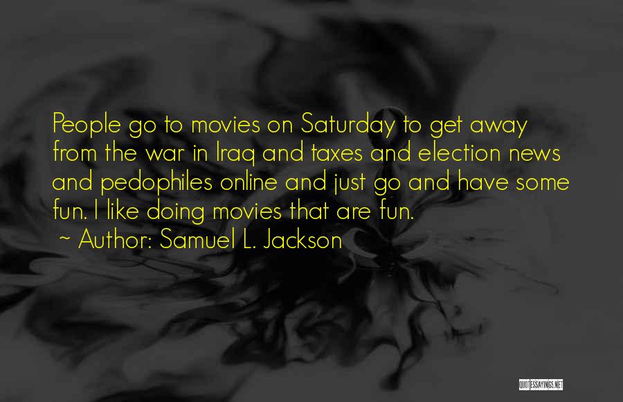 Doing Taxes Quotes By Samuel L. Jackson