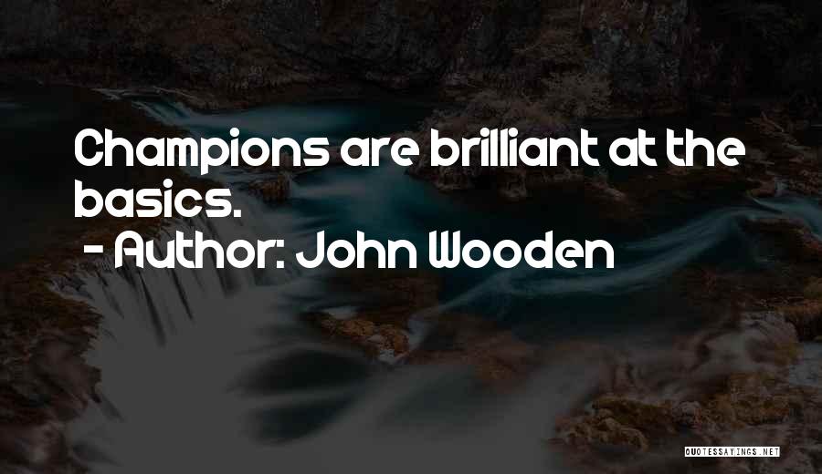 Doing The Basics Quotes By John Wooden