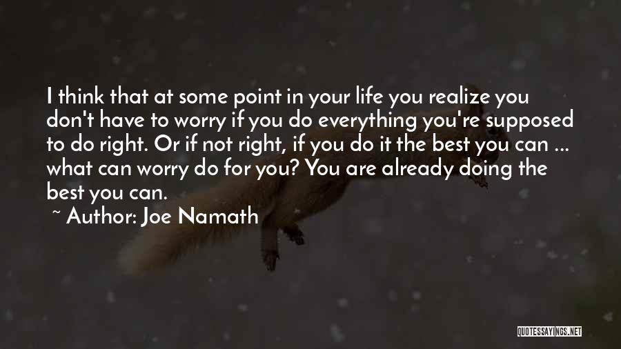 Doing The Best You Can Quotes By Joe Namath