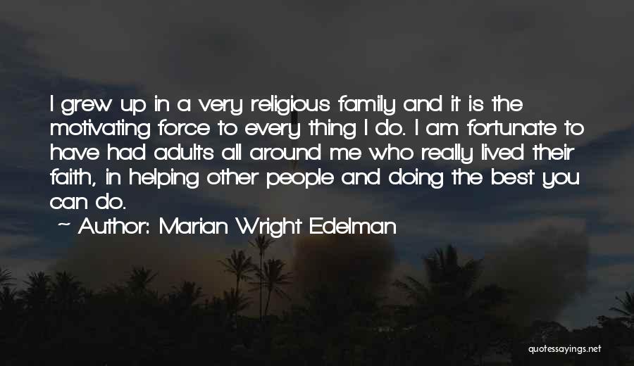 Doing The Best You Can Quotes By Marian Wright Edelman