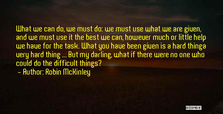 Doing The Best You Can Quotes By Robin McKinley