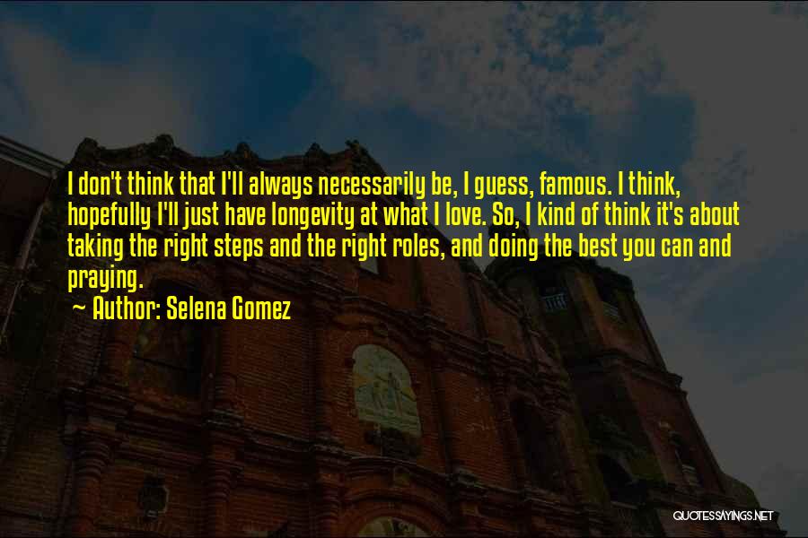 Doing The Best You Can Quotes By Selena Gomez