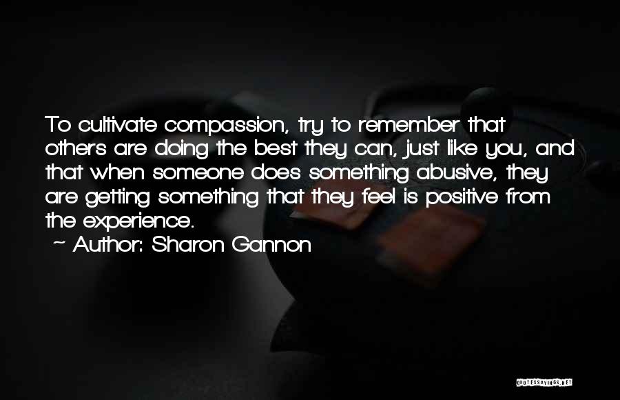 Doing The Best You Can Quotes By Sharon Gannon