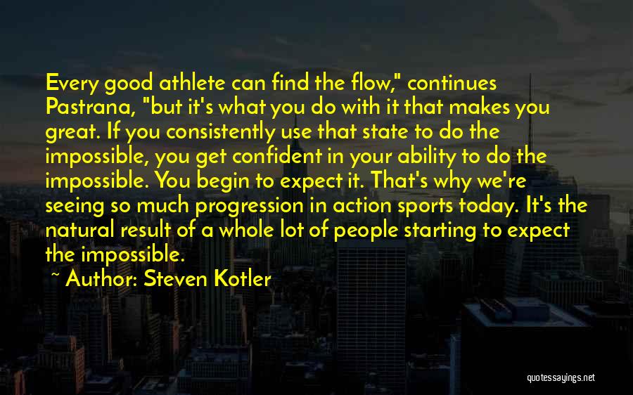 Doing The Impossible In Sports Quotes By Steven Kotler