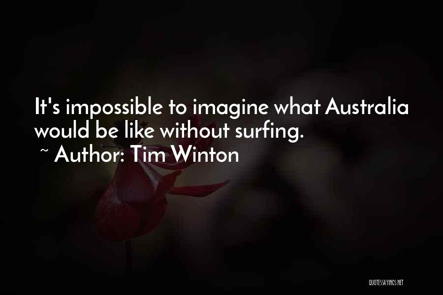 Doing The Impossible In Sports Quotes By Tim Winton