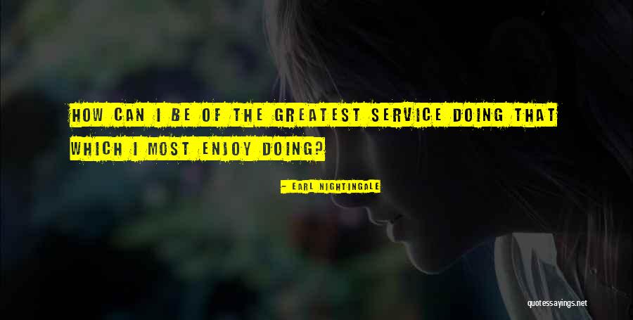 Doing The Most Quotes By Earl Nightingale Doing The Most Quotes By Earl Nightingale