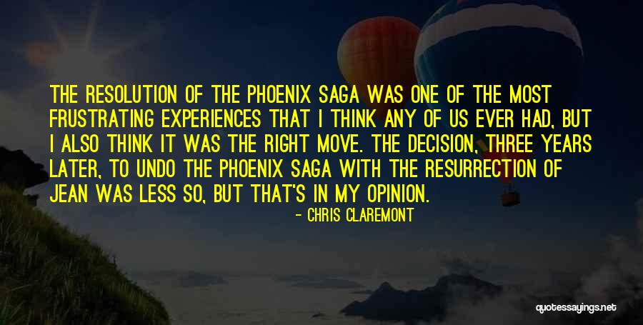 Doing The Right Decision Quotes By Chris Claremont Doing The Right Decision Quotes By Chris Claremont