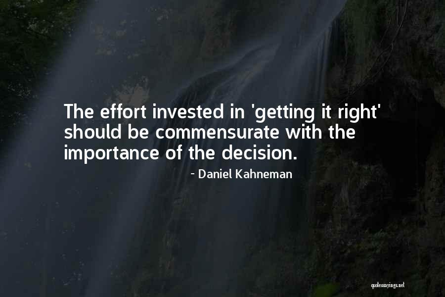 Doing The Right Decision Quotes By Daniel Kahneman Doing The Right Decision Quotes By Daniel Kahneman