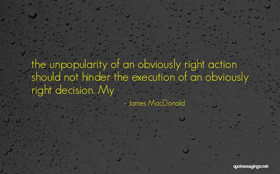 Doing The Right Decision Quotes By James MacDonald Doing The Right Decision Quotes By James MacDonald