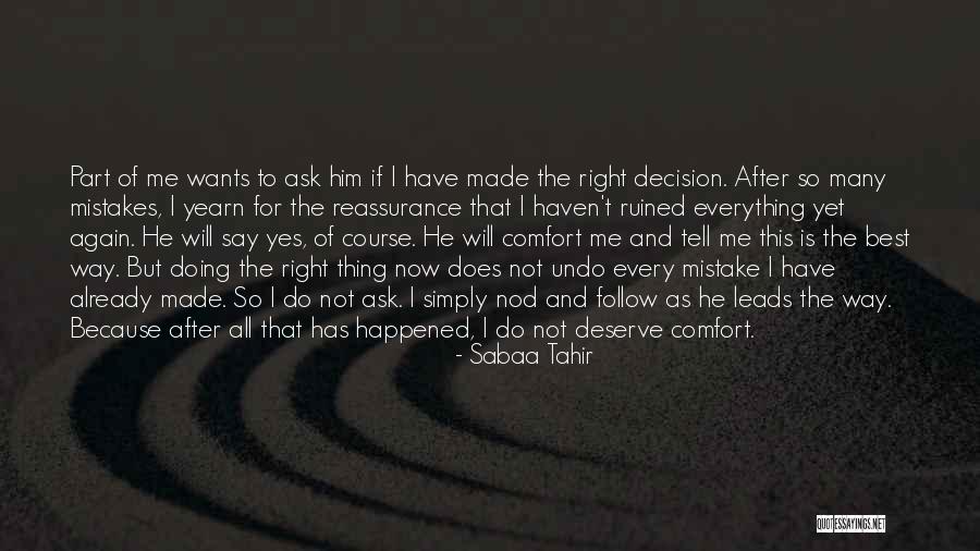 Doing The Right Decision Quotes By Sabaa Tahir Doing The Right Decision Quotes By Sabaa Tahir