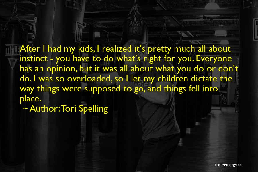 Doing The Right Thing Even When You Don't Want To Quotes By Tori Spelling