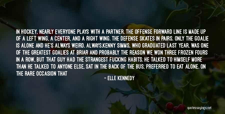 Doing The Right Thing For The Right Reason Quotes By Elle Kennedy