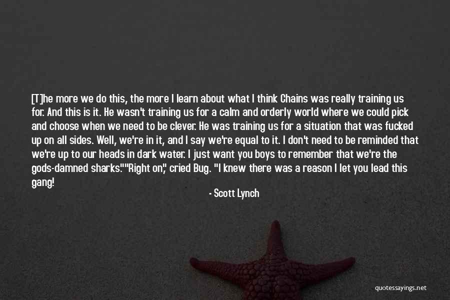 Doing The Right Thing For The Right Reason Quotes By Scott Lynch