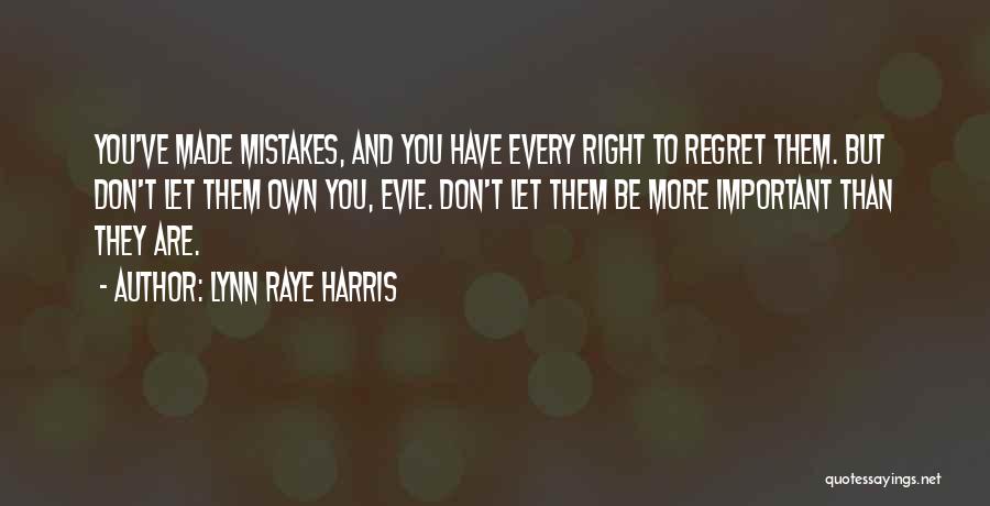 Doing The Right Thing For Yourself Quotes By Lynn Raye Harris