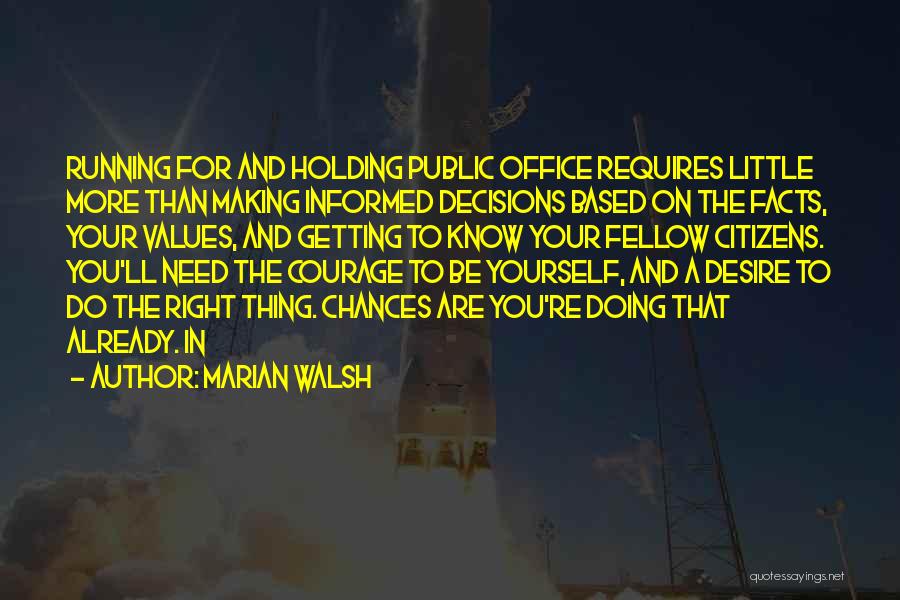 Doing The Right Thing For Yourself Quotes By Marian Walsh