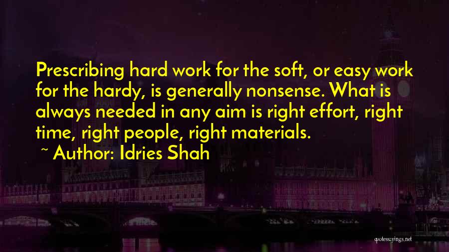 Doing The Right Thing Is Not Always Easy Quotes By Idries Shah