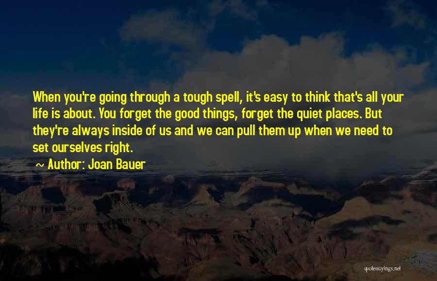 Doing The Right Thing Is Not Always Easy Quotes By Joan Bauer