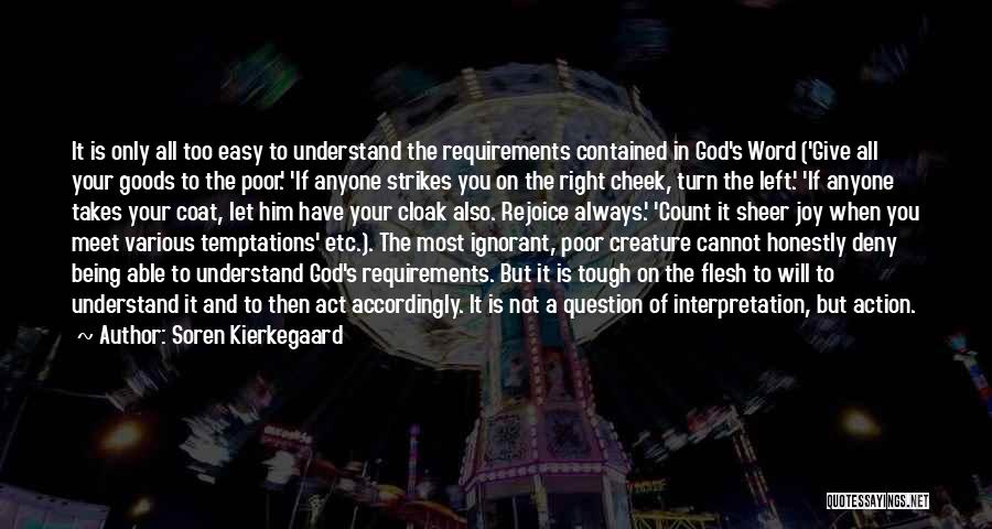 Doing The Right Thing Is Not Always Easy Quotes By Soren Kierkegaard