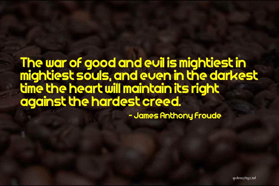 Doing The Right Thing Is The Hardest Thing Quotes By James Anthony Froude Doing The Right Thing Is The Hardest Thing Quotes By James Anthony Froude