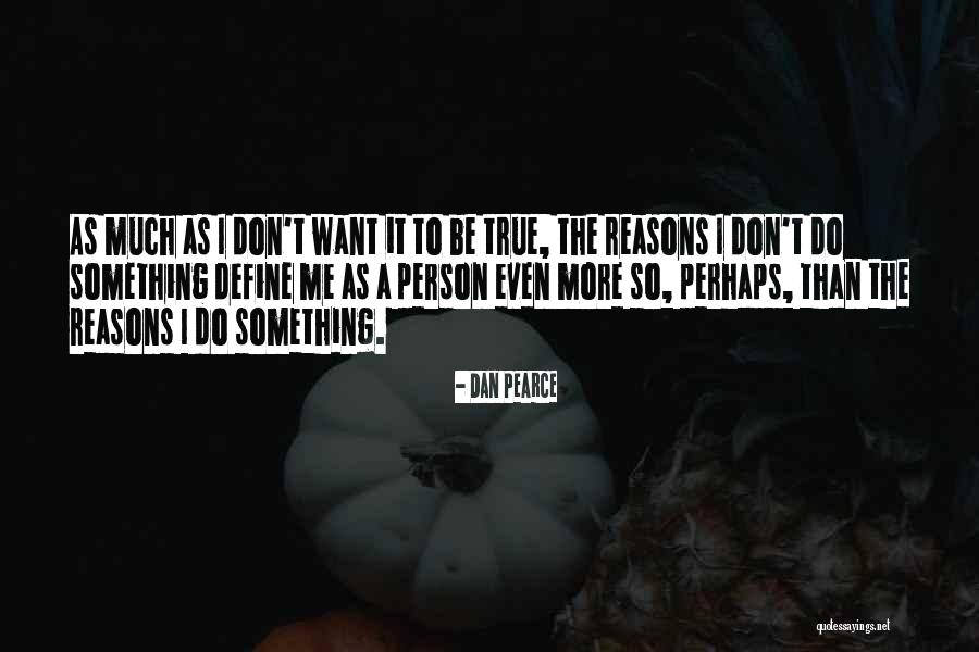 Doing The Right Thing Love Quotes By Dan Pearce Doing The Right Thing Love Quotes By Dan Pearce