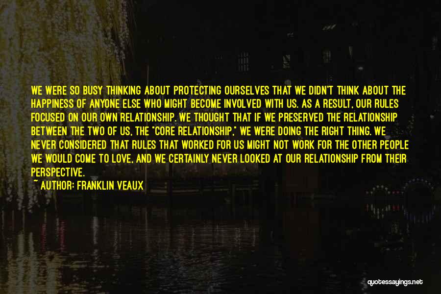 Doing The Right Thing Love Quotes By Franklin Veaux