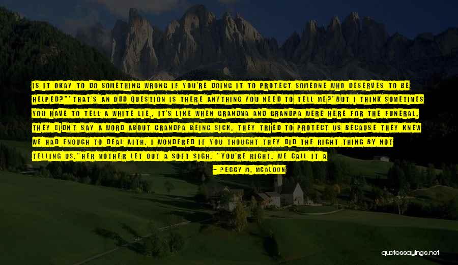 Doing The Right Thing Love Quotes By Peggy M. McAloon Doing The Right Thing Love Quotes By Peggy M. McAloon
