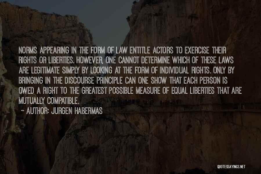 Doing The Right Thing When No One Is Looking Quotes By Jurgen Habermas