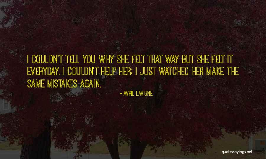 Doing The Same Mistakes Again Quotes By Avril Lavigne Doing The Same Mistakes Again Quotes By Avril Lavigne