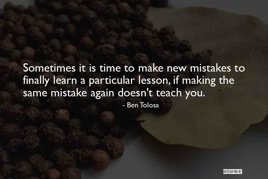 Doing The Same Mistakes Again Quotes By Ben Tolosa Doing The Same Mistakes Again Quotes By Ben Tolosa