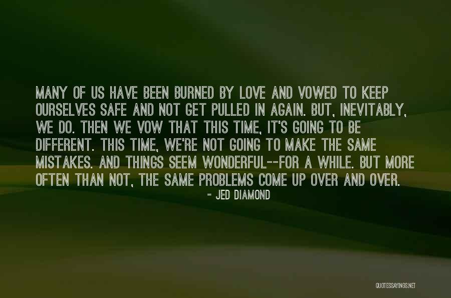 Doing The Same Mistakes Again Quotes By Jed Diamond Doing The Same Mistakes Again Quotes By Jed Diamond