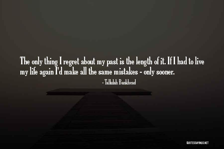 Doing The Same Mistakes Again Quotes By Tallulah Bankhead Doing The Same Mistakes Again Quotes By Tallulah Bankhead