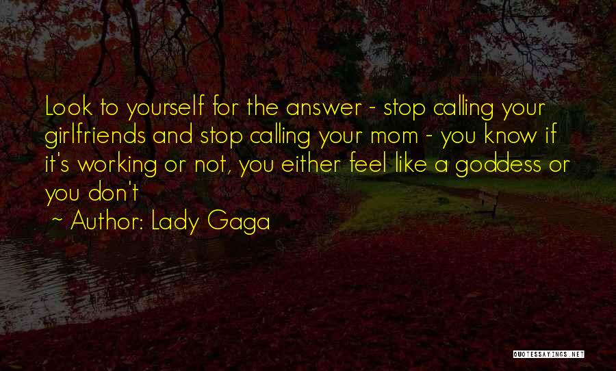 Doing The Same Thing And Getting The Same Results Quotes By Lady Gaga