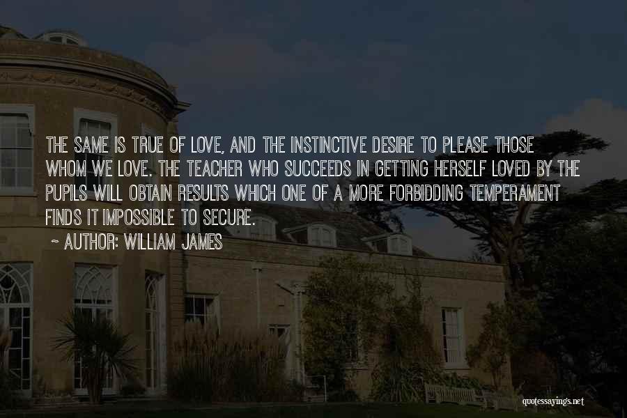 Doing The Same Thing And Getting The Same Results Quotes By William James