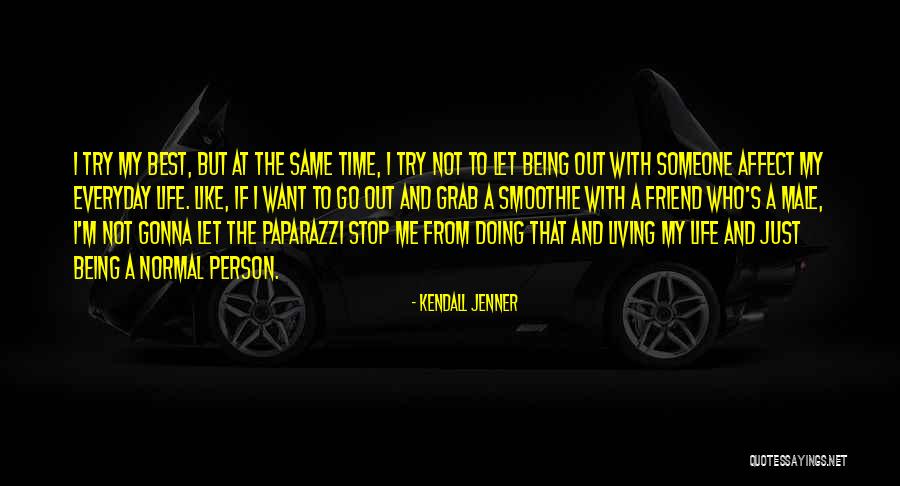 Doing The Same Thing Everyday Quotes By Kendall Jenner