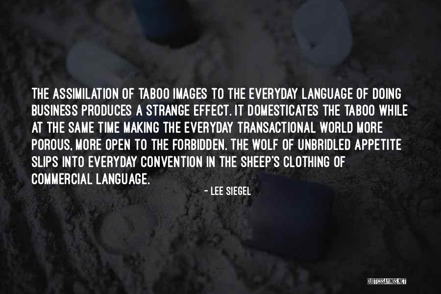 Doing The Same Thing Everyday Quotes By Lee Siegel