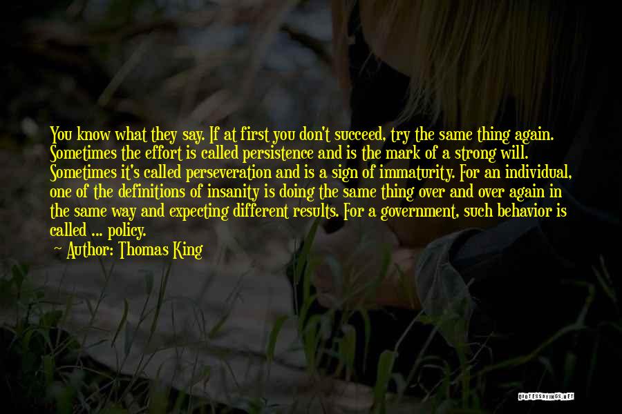 Doing The Same Thing Over And Over Again Quotes By Thomas King