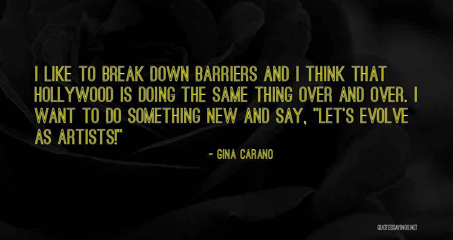 Doing The Same Thing Quotes By Gina Carano Doing The Same Thing Quotes By Gina Carano
