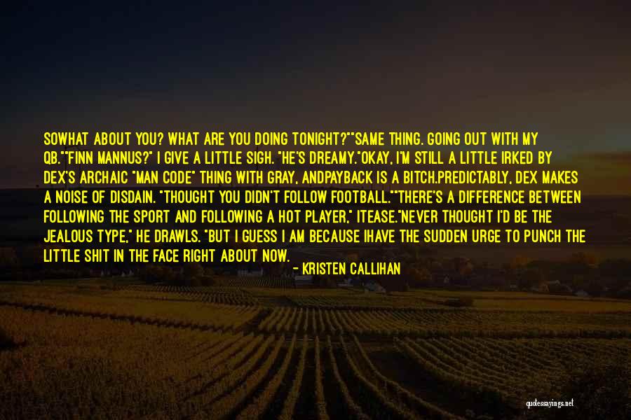 Doing The Same Thing Quotes By Kristen Callihan Doing The Same Thing Quotes By Kristen Callihan