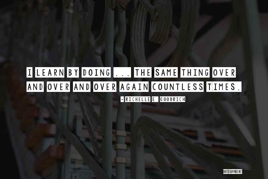 Doing The Same Thing Quotes By Richelle E. Goodrich Doing The Same Thing Quotes By Richelle E. Goodrich