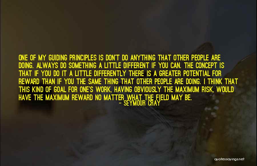 Doing The Same Thing Quotes By Seymour Cray Doing The Same Thing Quotes By Seymour Cray