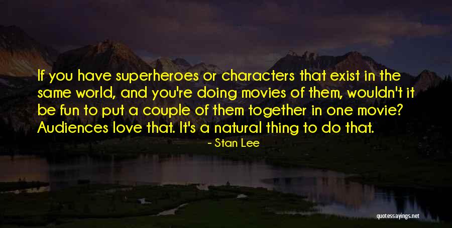 Doing The Same Thing Quotes By Stan Lee Doing The Same Thing Quotes By Stan Lee