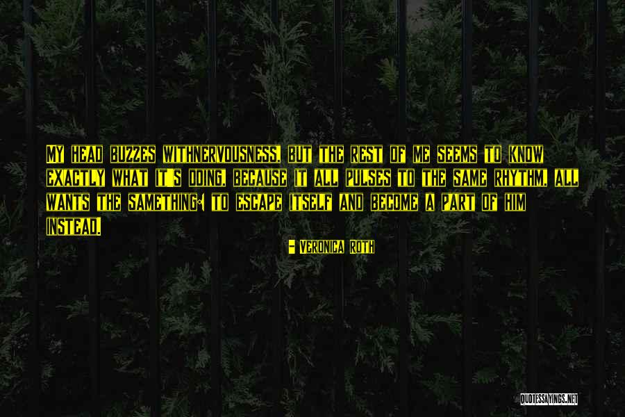 Doing The Same Thing Quotes By Veronica Roth Doing The Same Thing Quotes By Veronica Roth