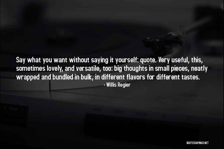 Doing The Small Things With You Quotes By Willis Regier Doing The Small Things With You Quotes By Willis Regier